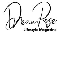 Dreamrose lifestyle magazine