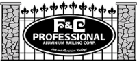 F&c professional aluminum railing corp