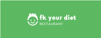 Fk your diet restaurants